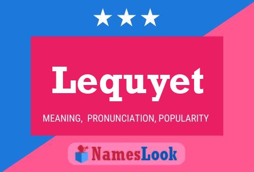 Lequyet Name Poster