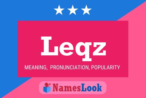 Leqz Name Poster