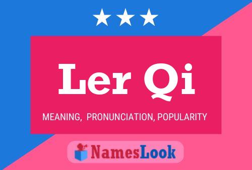 Ler Qi Name Poster