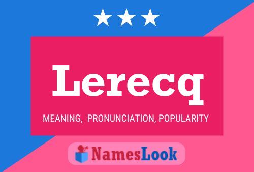 Lerecq Name Poster