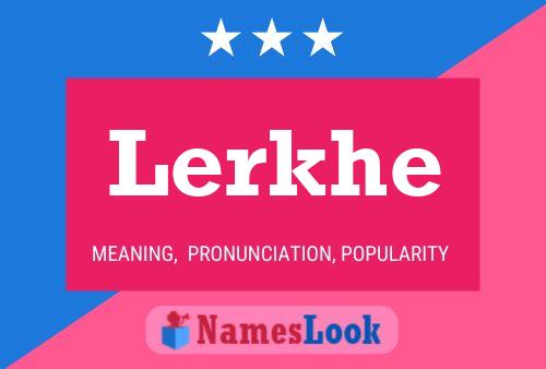 Lerkhe Name Poster