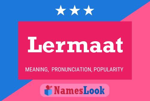 Lermaat Name Poster