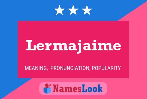 Lermajaime Name Poster