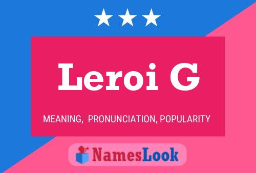 Leroi G Name Poster