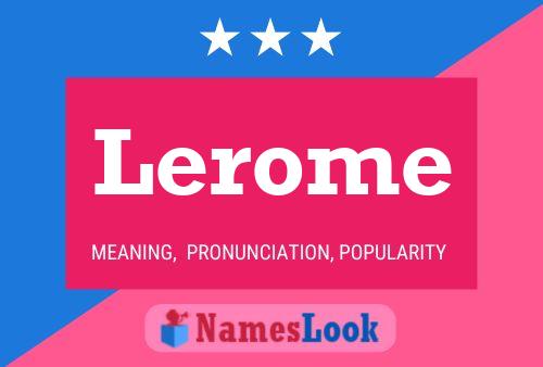 Lerome Name Poster