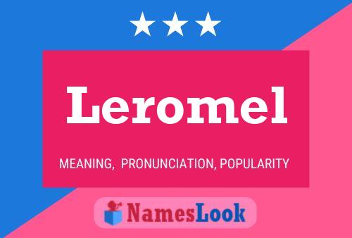 Leromel Name Poster