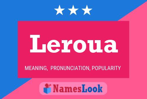 Leroua Name Poster