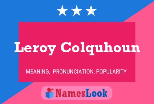 Leroy Colquhoun Name Poster