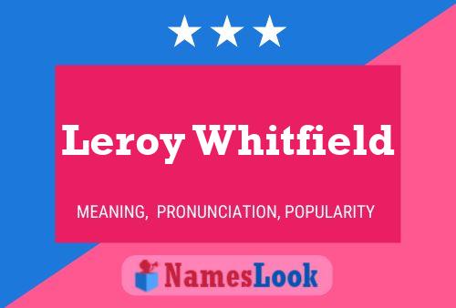 Leroy Whitfield Name Poster