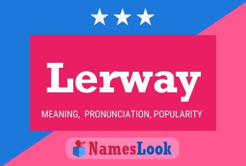 Lerway Name Poster