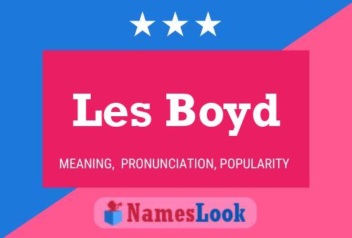 Les Boyd Name Poster