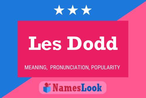 Les Dodd Name Poster