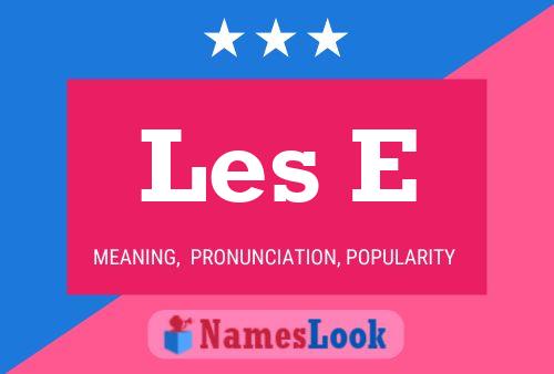 Les E Name Poster