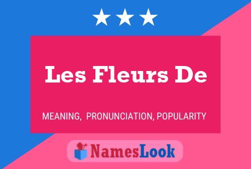 Les Fleurs De Name Poster