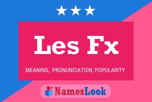 Les Fx Name Poster