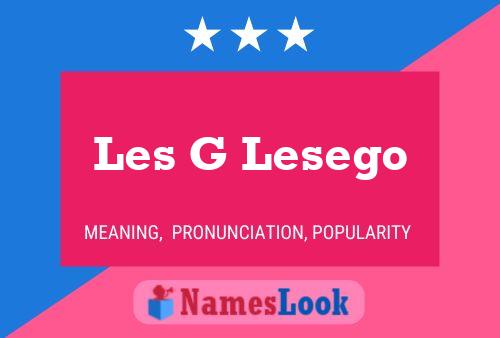 Les G Lesego Name Poster