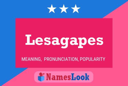 Lesagapes Name Poster