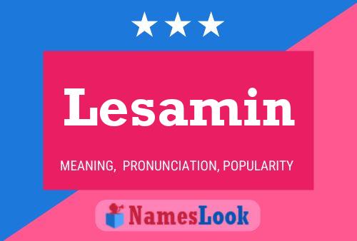 Lesamin Name Poster