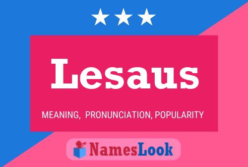 Lesaus Name Poster