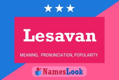 Lesavan Name Poster