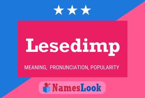 Lesedimp Name Poster