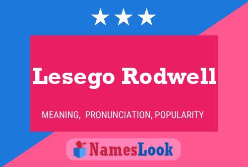 Lesego Rodwell Name Poster