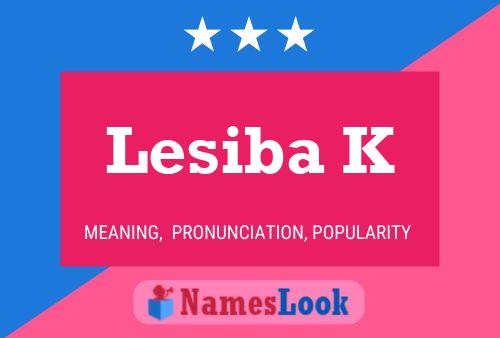 Lesiba K Name Poster