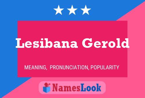 Lesibana Gerold Name Poster