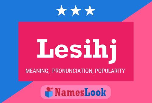 Lesihj Name Poster