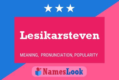 Lesikarsteven Name Poster