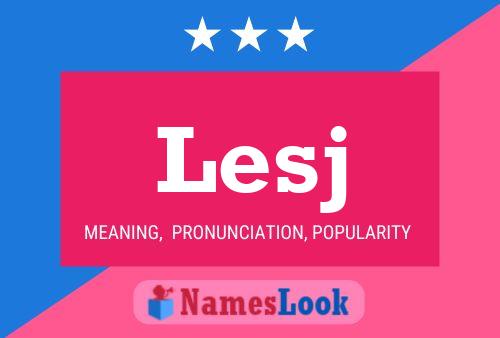 Lesj Name Poster