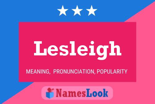 Lesleigh Name Poster