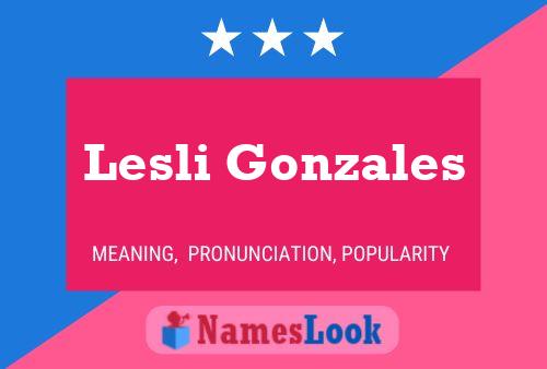 Lesli Gonzales Name Poster