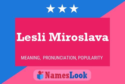 Lesli Miroslava Name Poster