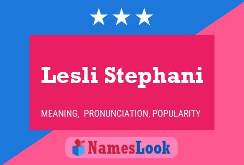 Lesli Stephani Name Poster