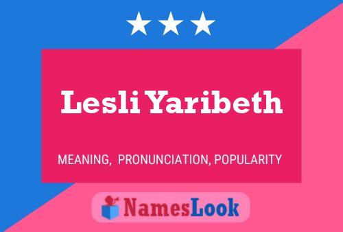 Lesli Yaribeth Name Poster