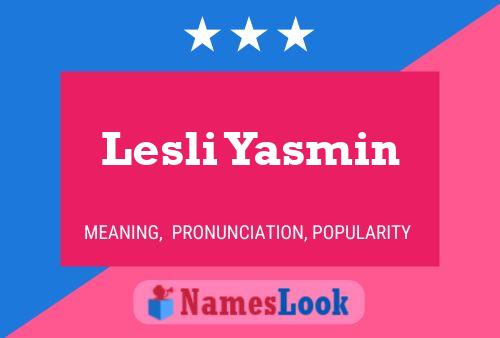 Lesli Yasmin Name Poster