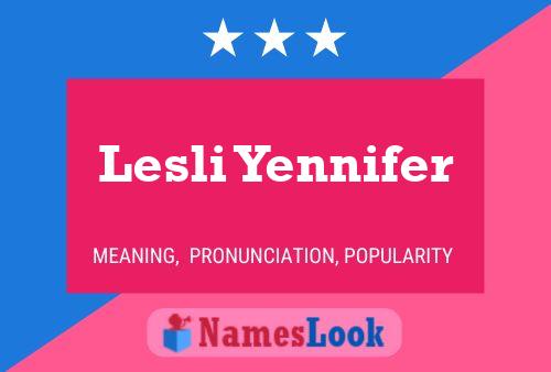 Lesli Yennifer Name Poster