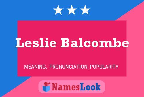 Leslie Balcombe Name Poster