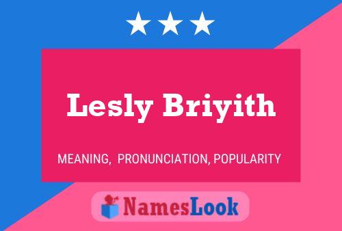 Lesly Briyith Name Poster