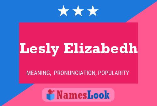 Lesly Elizabedh Name Poster