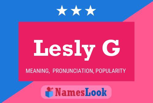 Lesly G Name Poster