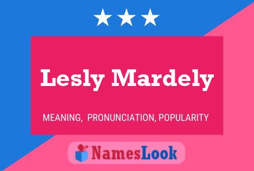 Lesly Mardely Name Poster