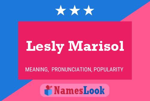 Lesly Marisol Name Poster