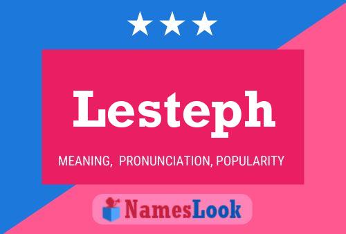 Lesteph Name Poster