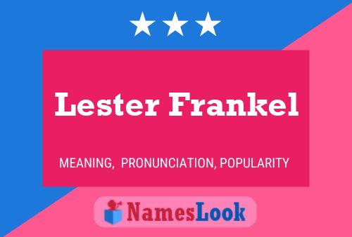 Lester Frankel Name Poster