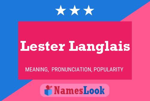 Lester Langlais Name Poster