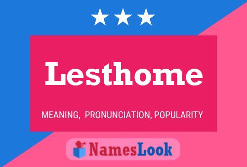 Lesthome Name Poster