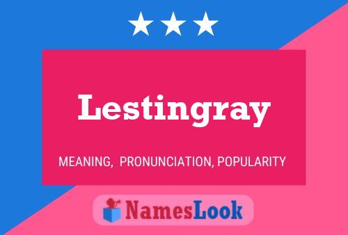 Lestingray Name Poster