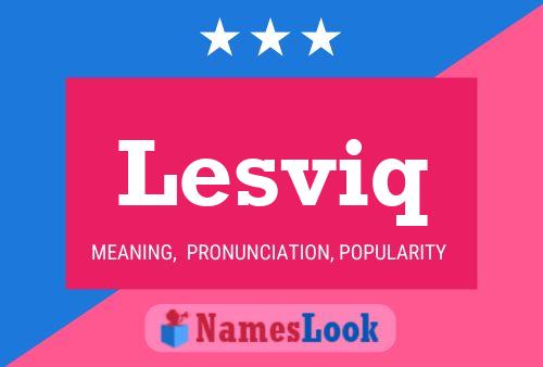 Lesviq Name Poster